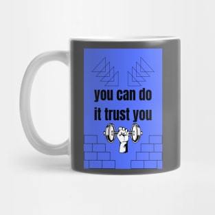 Trust yourself Mug